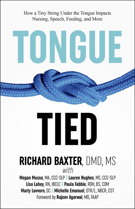 Tongue-Tied: How a Tiny String Under the Tongue Impacts Nursing, Speech, Feeding, and More