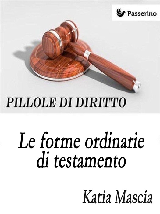 Le forme ordinarie di testamento