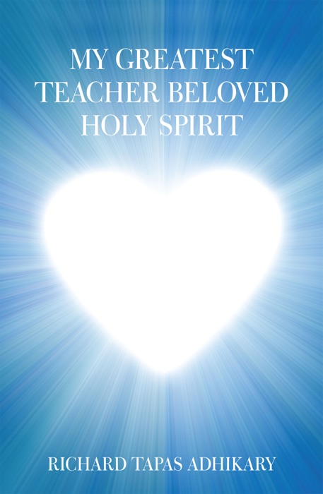 My Greatest Teacher Beloved Holy Spirit