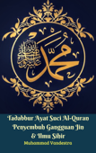 Tadabbur Ayat Suci Al-Quran Penyembuh Gangguan Jin & Ilmu Sihir - Muhammad Vandestra & Fadhil Zainal Abidin BE.