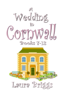 Laura Briggs - A Wedding in Cornwall (Books 7-12) artwork