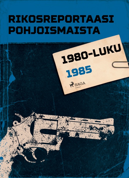 Rikosreportaasi Pohjoismaista 1985