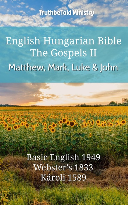 English Hungarian Bible - The Gospels II - Matthew, Mark, Luke and John