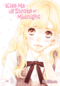 Kiss Me At the Stroke of Midnight Volume 1 - Rin Mikimoto