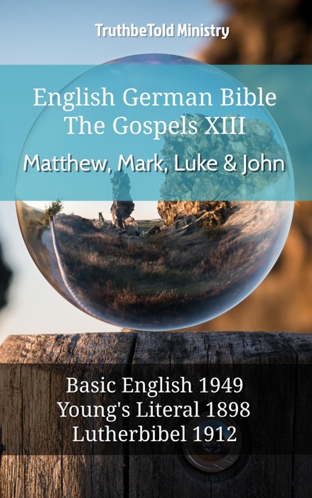 English German Bible - The Gospels XII - Matthew, Mark, Luke & John