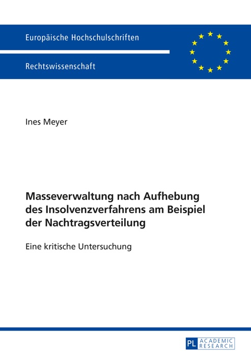 Masseverwaltung nach Aufhebung des Insolvenzverfahrens am Beispiel der Nachtragsverteilung