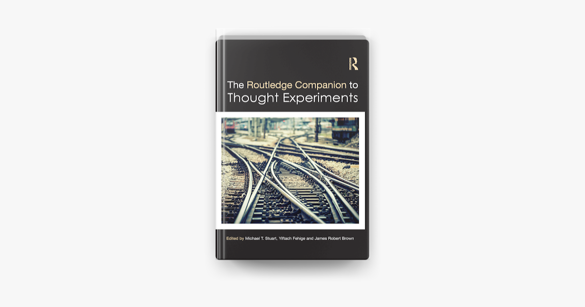 ‎The Routledge Companion To Thought Experiments En Apple Books