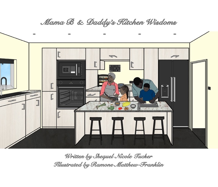 Mama B & Daddy's Kitchen Wisdoms