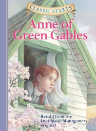 Classic Starts®: Anne of Green Gables - L.M. Montgomery