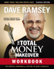 The Total Money Makeover Workbook: Classic Edition - Dave Ramsey