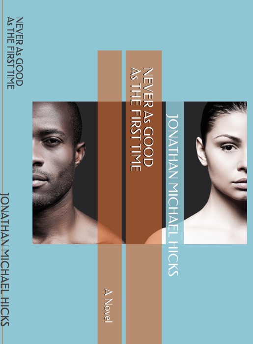 Never as Good as the First Time-okay pepub finaldraft copy