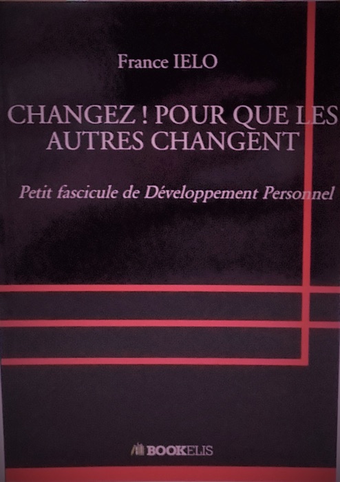 CHANGEZ ! POUR QUE LES AUTRES CHANGENT