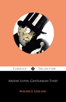 Maurice Leblanc - Arsène Lupin, Gentleman-Thief artwork
