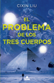 El problema de los tres cuerpos (Trilogía de los Tres Cuerpos 1) - Cixin Liu