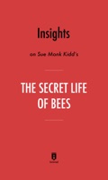 Insights on Sue Monk Kidd’s The Secret Life of Bees by Instaread
