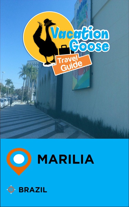 Vacation Goose Travel Guide Marilia Brazil