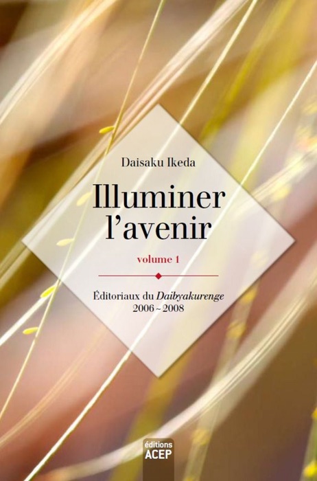 Illuminer l'avenir - Volume 1