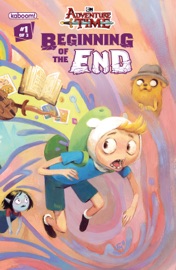 Adventure Time: Beginning of the End #1 - Pendleton Ward & Ted Anderson by  Pendleton Ward & Ted Anderson PDF Download
