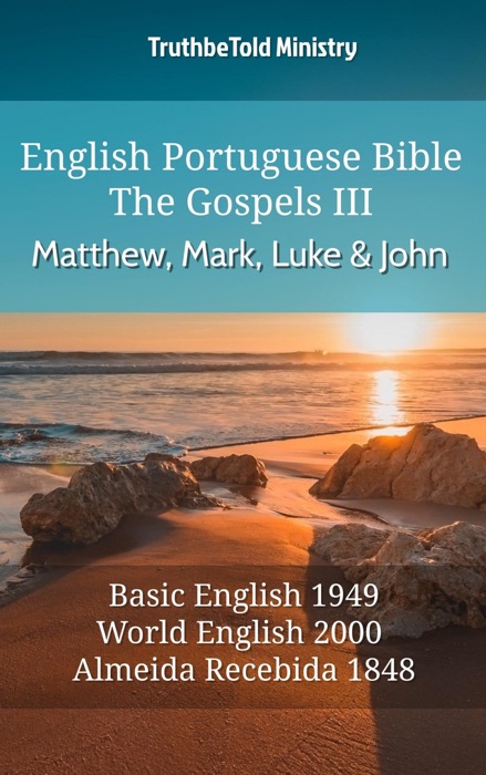 English Portuguese Bible - The Gospels III - Matthew, Mark, Luke and John