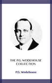 The P.G. Wodehouse Collection - P.G. Wodehouse