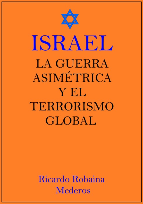 Israel la Guerra Asimétrica y el Terrorismo Global