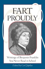 Fart Proudly - Benjamin Franklin & Carl Japikse