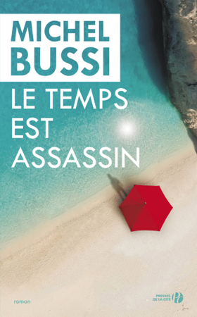 Le temps est assassin - Michel Bussi