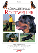 Cómo adiestrar al Rottweiler - Valeria Rossi