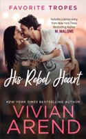Vivian Arend - His Rebel Heart: contains Rocky Mountain Rebel / Zach artwork