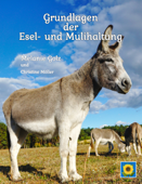 Grundlagen der Esel- und Mulihaltung - Melanie Golz