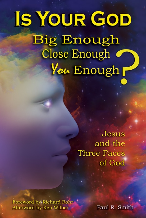 Is Your God Big Enough? Close Enough? You Enough?