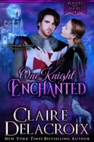 Claire Delacroix - One Knight Enchanted artwork