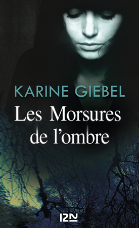 Les Morsures de l'ombre - Karine Giébel