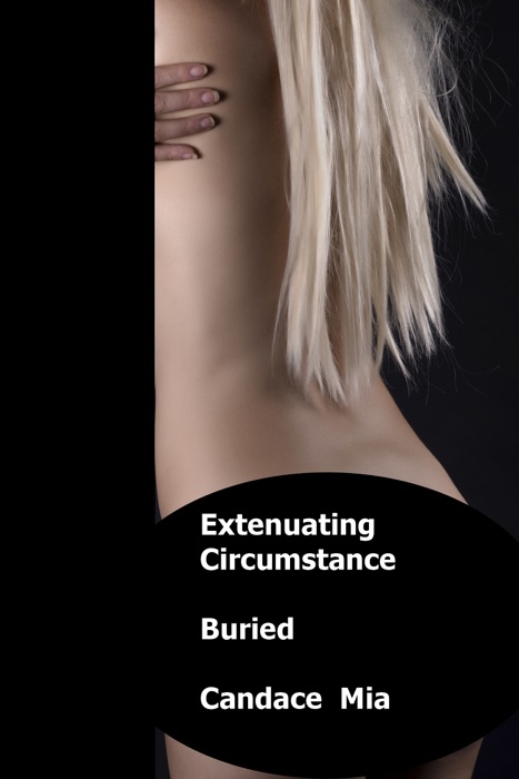 Extenuating Circumstance: Buried