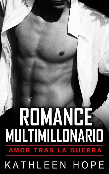 Romance multimillonario: Amor tras la guerra