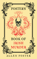 Allen Foster - Foster's Book of Irish Murder artwork