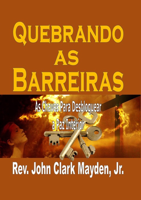 Quebrando as Barreiras: As Chaves Para Desbloquear a Paz Interior