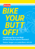 Selene Yeager & Leslie Bonci - Bike Your Butt Off! artwork