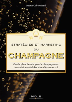 Stratégies et marketing du champagne - Martin Cubertafond