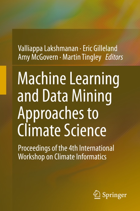 Machine Learning and Data Mining Approaches to Climate Science