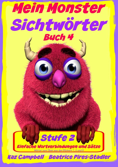 Mein Monster - Sichtwörter - Stufe 2 Buch 4 - Wortverbindungen & einfache Sätze