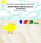 Active Learning on the Go: Little Baby Bird Learns to Count Book 1 - Manny Durazo