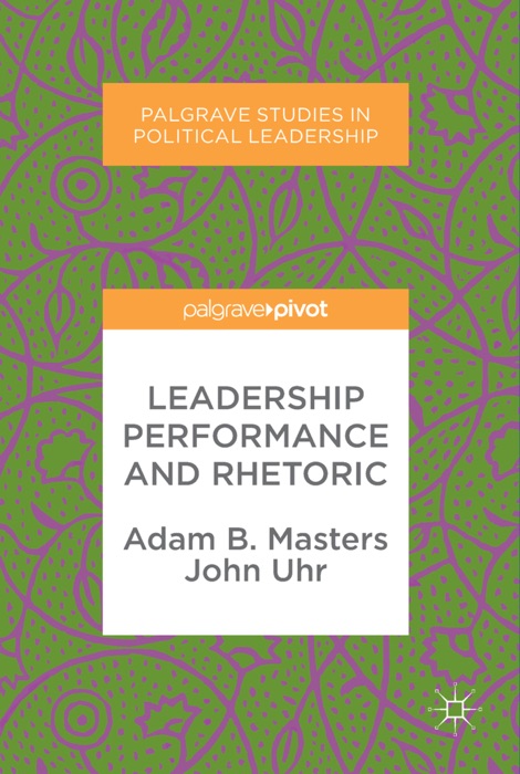 Leadership Performance and Rhetoric