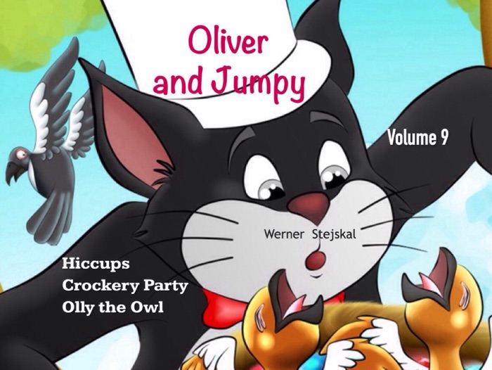 Kids stories: Oliver and Jumpy - the Cat Series, Stories 25-27, Book 9