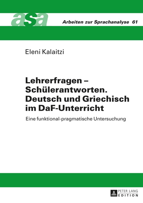 Lehrerfragen  Schülerantworten. Deutsch und Griechisch im DaF-Unterricht