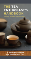 Mary Lou Heiss & Robert J. Heiss - The Tea Enthusiast's Handbook artwork