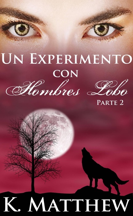 Un experimento con hombres lobos: Parte 2