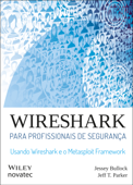 Wireshark para profissionais de segurança - Jessey Bullock & Jeff T. Parker
