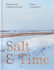 Salt & Time - Alissa Timoshkina