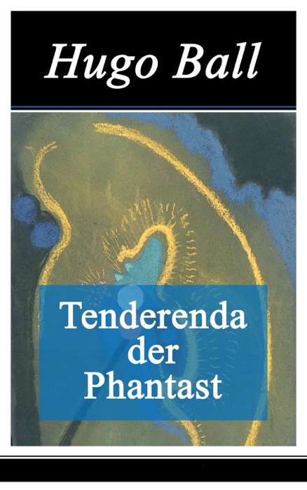 Tenderenda der Phantast - Vollständige Ausgabe
